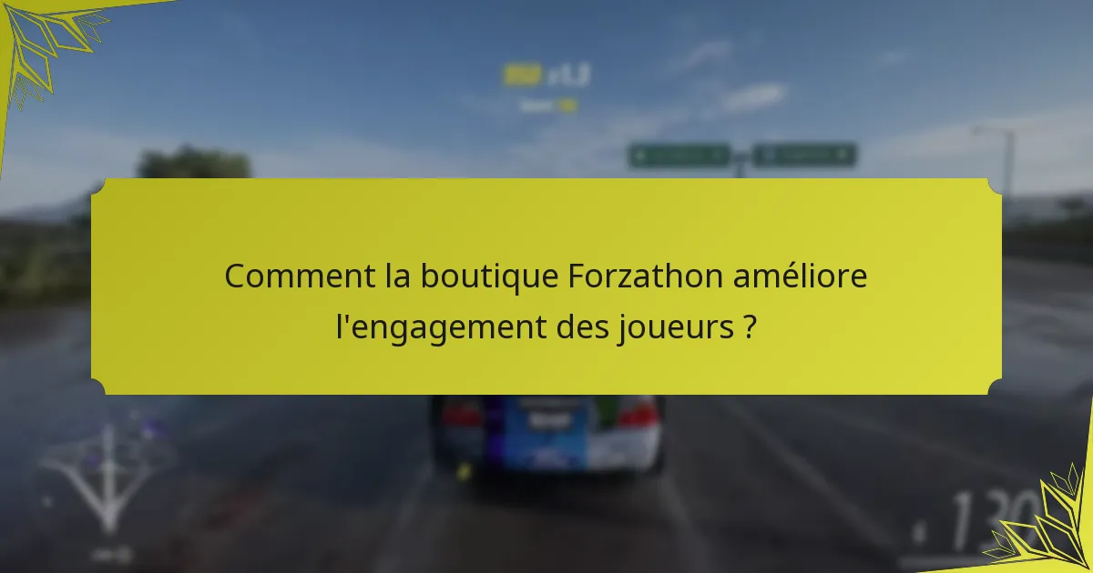 Quelles sont les rotations d’objets dans la boutique Forzathon ?
