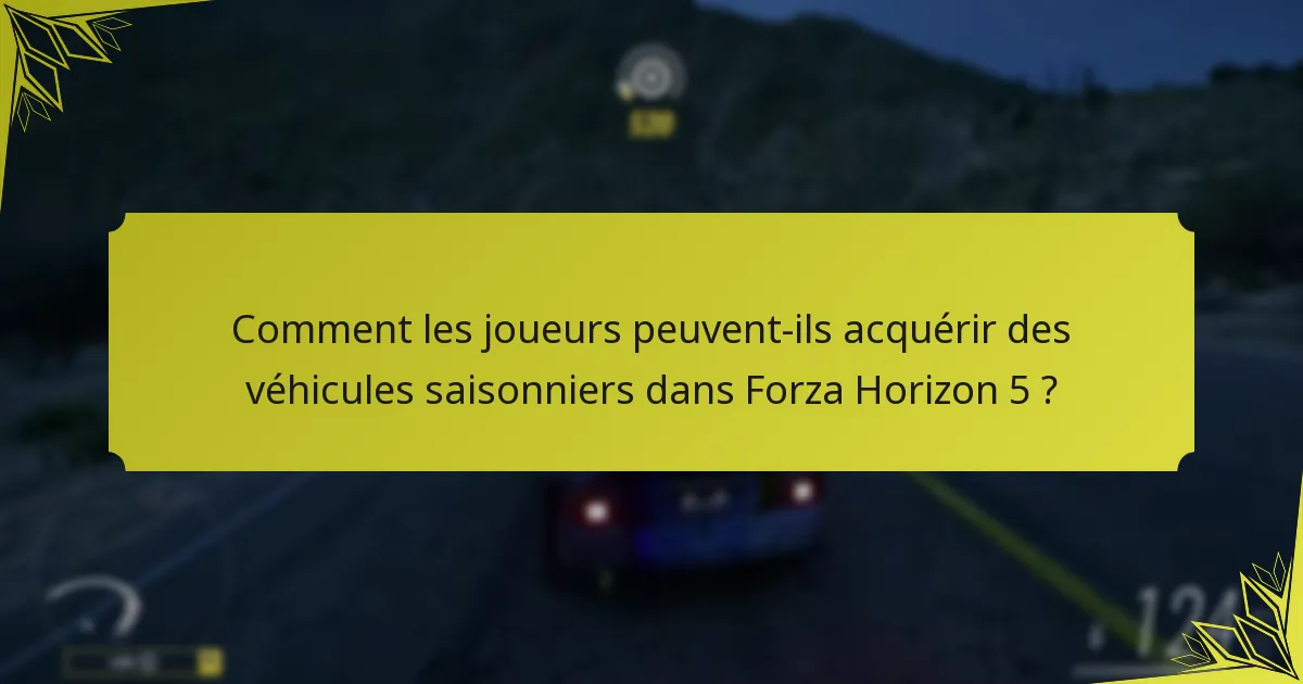 Quels événements sont essentiels pour débloquer des véhicules ?