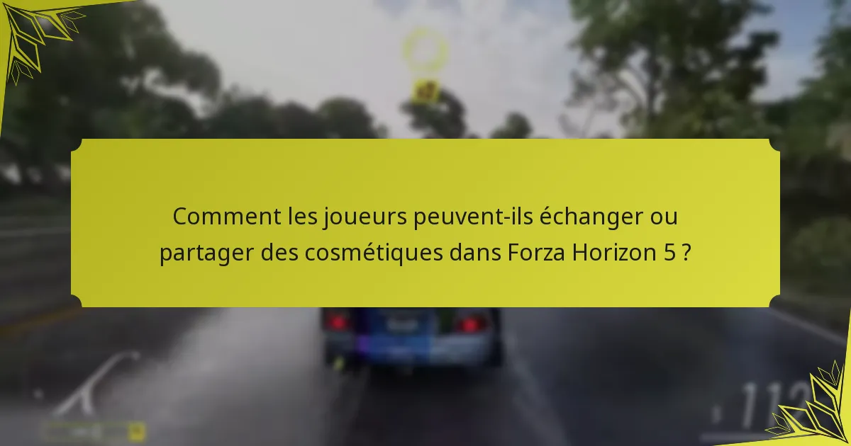 Comment les joueurs peuvent-ils débloquer des cosmétiques dans Forza Horizon 5 ?