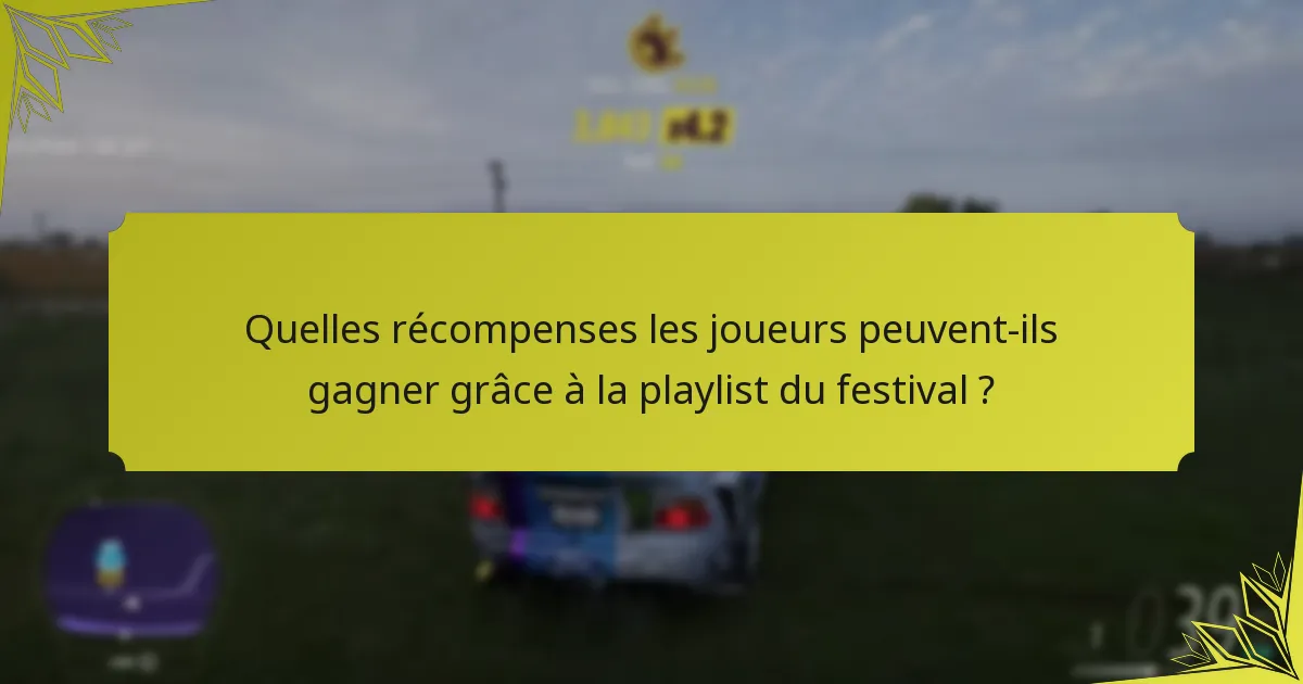 Quelles stratégies peuvent maximiser les récompenses dans la playlist du festival ?