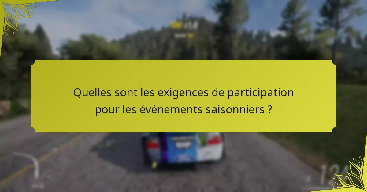 Comment les événements saisonniers se comparent-ils à d’autres types d’événements dans Forza Horizon 5 ?