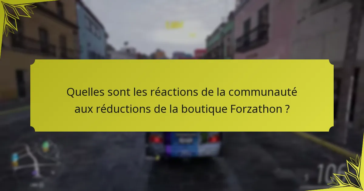 Quelles sont les limitations des réductions de la boutique Forzathon ?