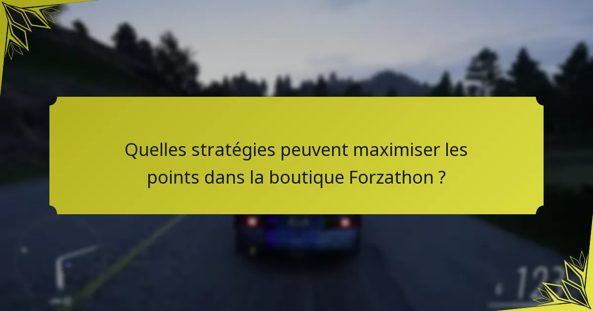 Comment les conseils de la communauté peuvent-ils améliorer les stratégies de la boutique Forzathon ?