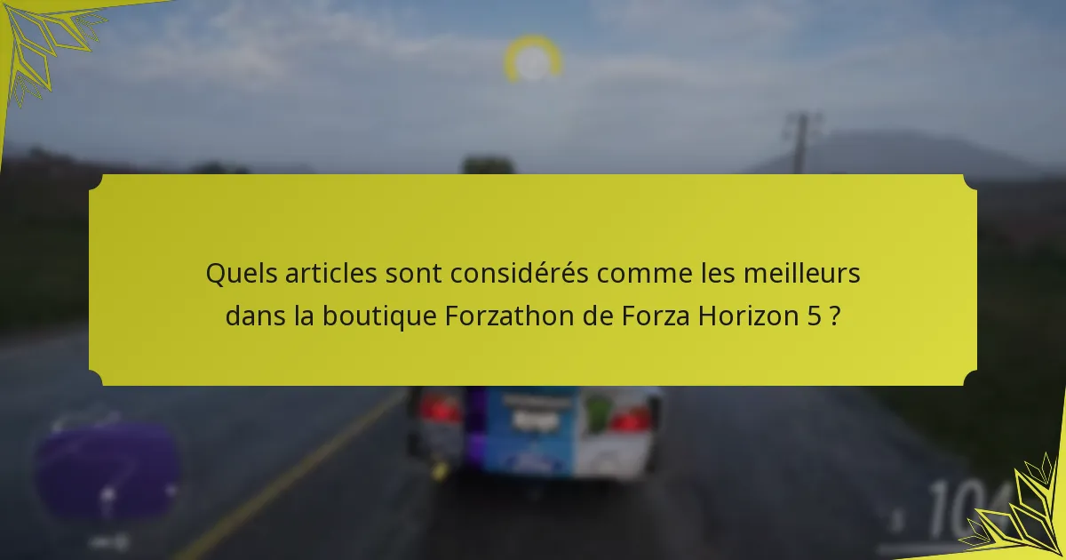 Quelles sont les mises à jour récentes de la boutique Forzathon de Forza Horizon 5 ?